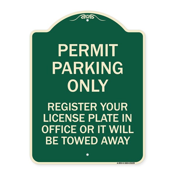 Register Your License Plate in Office or It Will Towed Away Aluminum Sign, 24" x 18", G-1824-23229